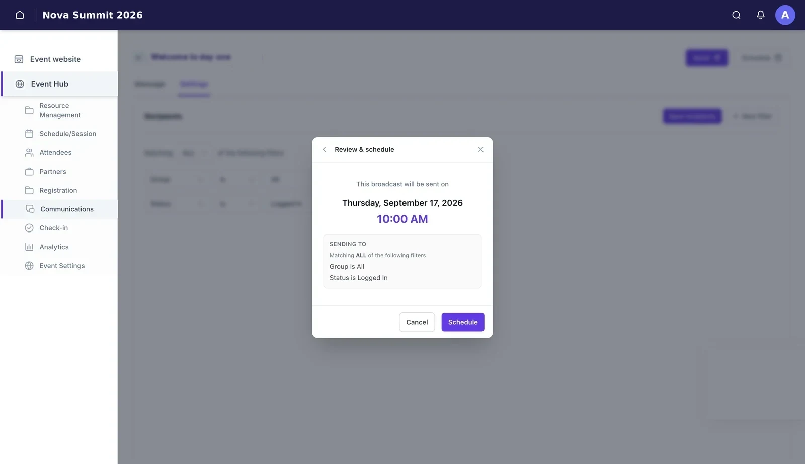 The Review and schedule dialogue confirming the date and time a broadcast will be sent, with a summary reading Matching ALL of the following filters, Group is All, Status is Logged In.